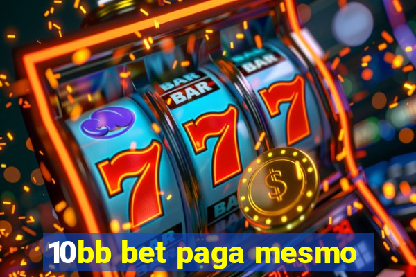 10bb bet paga mesmo